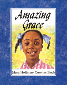 Mary Hoffman's Amazing Grace.